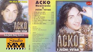 Acko Nezirovic i Juzni Vetar  Bolujem zbog zorice Audio 1999 [upl. by Ilhsa469]