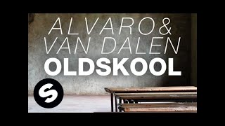 Alvaro amp Van Dalen  Oldskool Original Mix [upl. by Atinaw]