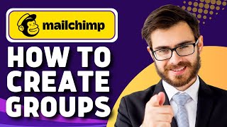 How to Create Groups in Mailchimp Mailchimp Tutorial [upl. by Thurman982]