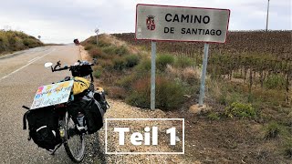 Der lange Weg nach Santiago  mit dem Fahrrad auf dem Jakobsweg Teil 1 Radreise Camino de Frances [upl. by Drooff]