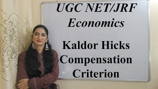 Kaldor Hicks Compensation Criterion  UGC NETJRF in Economics [upl. by Cigam]