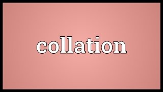 Collation Meaning [upl. by Kingsbury]