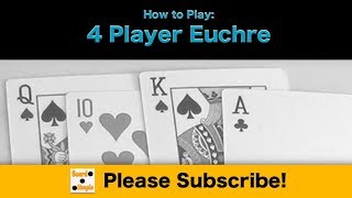 How to Play  Euchre 4 Player [upl. by Anitserp]