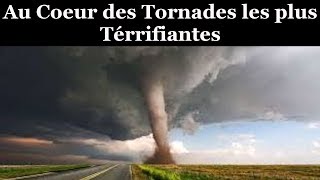 Documentaire  Au Coeur des Tornades les plus terrifiantes [upl. by Michell]