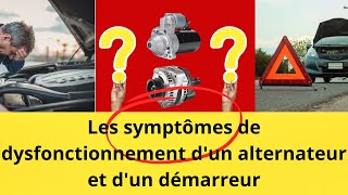 Les symptômes de dysfonctionnement dun alternateur et dun démarreur [upl. by Enitsirc]