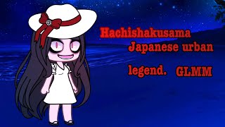 HachishakusamaJapanese urban legendGLMM [upl. by Lasko]