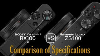 Sony Cybershot RX100 VII vs Panasonic Lumix ZS100 A Comparison of Specifications [upl. by Martz488]