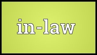 Inlaw Meaning [upl. by Esorylime415]