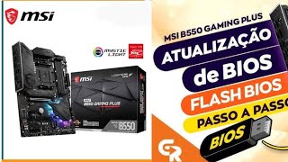 PLACA MÃE MSI MPG B550 GAMING PLUS  ATUALIZAÇAO DE BIOS 2025 [upl. by Venn798]