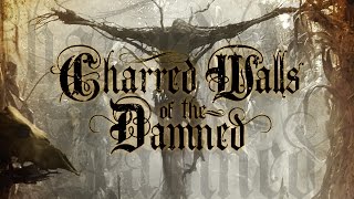 Charred Walls of the Damned  The Soulless OFFICIAL [upl. by Garfinkel]