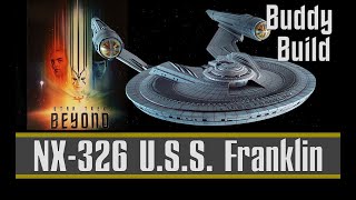 Star Trek Beyond USS Franklin Buddy Build 2024 Update 3 [upl. by Belshin]