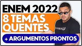 8 temas quentes  argumentos prontos  ENEM 2022  PROFINHO da REDAÇÃO [upl. by Legna152]