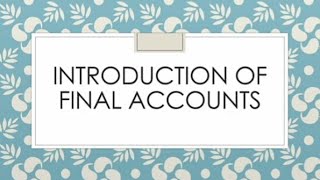 Corporate Accounting  Introduction of Final Accounts  English  Accounting  Meaning [upl. by Ijic286]