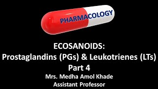 Ecosanoids  Prostaglandins PGs amp Leukotrienes LTs Part 4 [upl. by Egroej]