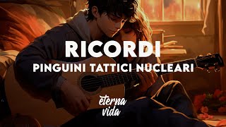 Pinguini Tattici Nucleari  Ricordi TestoLyrics [upl. by Becht]