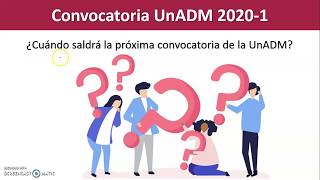 Convocatoria UnADM 20201 ¿Cuándo saldrá la nueva convocatoria [upl. by Asserrac]