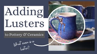 Adding Luster to pottery  How I use Overglazes on mugs [upl. by Belford302]