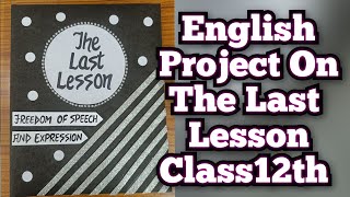 Project on The Last Lesson Linguistic Chauvinism for Class12th CBSE 202324 English Project [upl. by Gerrie]