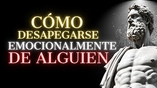 REGLAS ESTOICAS PARA DESAPEGARTE EMOCIONALMENTE DE ALGUIEN  ESTOICISMO [upl. by Rizzo]