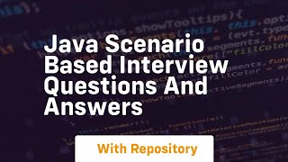 java scenario based interview questions and answers [upl. by Thirzi]