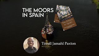 The Moors in Spain by Tirrell Jamahl Paxton  Publishers Pick  ReadersMagnet [upl. by Franza915]