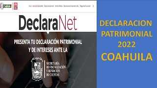 ¿Cómo elaborar tu declaración patrimonial 2022 COAHUILA [upl. by Dodie]