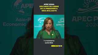 APEC 2024 Dina Boluarte brinda discurso de cierre tras clausura del foro Apecx2024  DESPACHO [upl. by Ahsikan81]