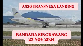 BANDARA SINGKAWANG  23 NOV 2024 PERDANA A320 TRANSNUSA LANDING [upl. by Larsen]