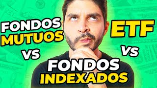 Fondos Mutuos vs Fondos Indexados vs ETFs 👉🏻 ¿CUÁL ES MEJOR y en Qué Debería INVERTIR mi Dinero 💸 [upl. by Schwenk]