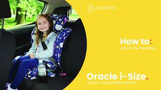 Oracle iSize Car Seat  How to adjust the headrest  Ickle Bubba [upl. by Lorelie]