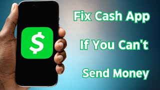 Why is My Cash App Not Letting Me to Send Money Here is How to Fix It [upl. by Ileak37]