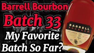 Barrell Bourbon Batch 33 Review  My Favorite Batch So Far [upl. by Elene]