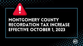 Montgomery County Premium Recordation Taxes To Significantly Increase October 1 2023 [upl. by Elocal65]