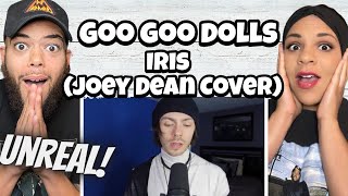 UNREALGoo Goo Dolls  Iris Cover By Joey Dean REACTION BONUS VIDEO [upl. by Anada]