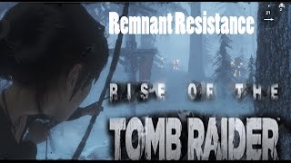 Rise of the Tomb Raider  Remnant Resistance DLC  MOST DIFFICULT MISSION [upl. by Leavelle]