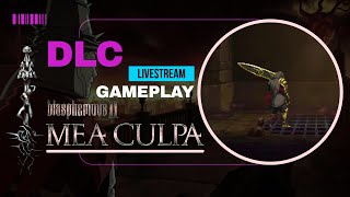 Blasphemous 2 DLC Mea Culpa  Livestream Gameplay No Commentary  Part 1 [upl. by Einhpad]