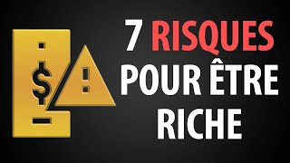 7 Risques À Prendre Si Vous Voulez Devenir Riche [upl. by Wandis]