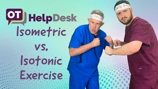 Isometric vs Isotonic Exercise  OT Help Desk [upl. by Lewiss]