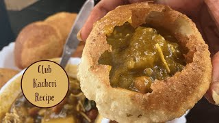 Club Kachori Detailed Recipe [upl. by Rubie]