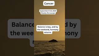 Cancer Weekly Horoscope  September 915 2024 [upl. by Micah]