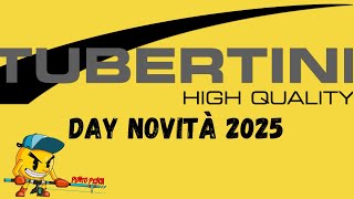 Tubertini day Novità per il 2025 TUBERTINIHighQuality [upl. by Karoline831]