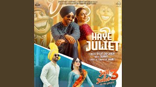 Haye Juliet From quotJatt amp Juliet 3quot [upl. by Ecidnacal]