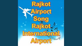 Rajkot Airport Song Rajkot International Airport Rajkot Gujarat India I Love India [upl. by Liag]