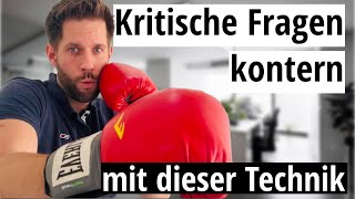 Kritische Fragen im Vorstellungsgespräch  Schlagfertig mit dieser Technik [upl. by Orabelle]