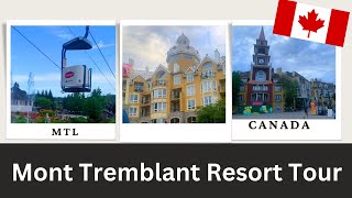 MontTremblant Resort tour Canada ka Best Resort  Canada ki life Montreal travel [upl. by Onirotciv648]