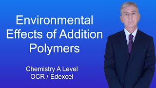 A Level Chemistry Revision quotEnvironmental Effects of Addition Polymersquot [upl. by Wie]