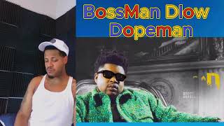 Bossman Dlow  Dopeman Reaction Video [upl. by Wilmer]