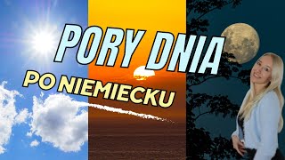 Poznaj PORY DNIA po niemiecku [upl. by Amlev143]