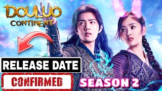 Douluo Continent Season 2 Release Date  Douluo Continent Season 2 on Mx Player  Douluo Continent 2 [upl. by Jodie]