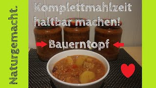 Bauerntopf mit Hackfleisch und Kartoffeln  ganze Mahlzeit haltbar machen Bauerntopf haltbar [upl. by Nida]